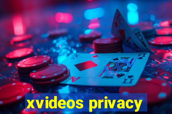 xvideos privacy